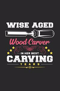 Her best wise aged carving years