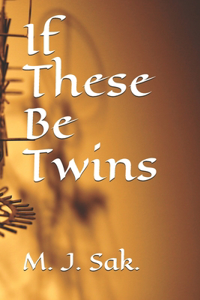 If These Be Twins