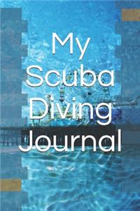 My Scuba Diving Journal: 120 pages detailled scuba diving journal to note your diving sessions