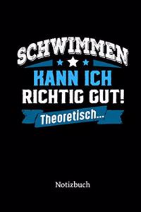 Schwimmen kann ich richtig gut - theoretisch