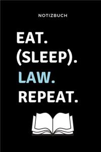Notizbuch Eat. (Sleep). Law. Repeat.