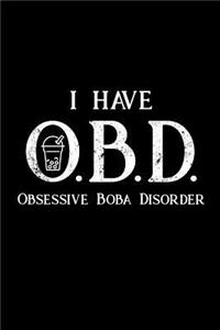 I Have O.B.D. Obsessive Boba Disorder: 6x9 Inch Travel Size 110 Blank Lined Pages.