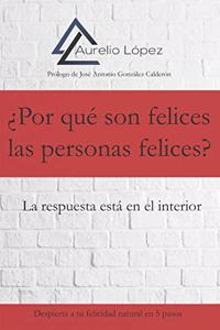 ¿Por qué son felices las personas felices?