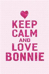 Keep Calm and Love Bonnie