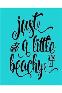 Just a Little Beachy
