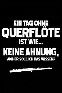 Tag Ohne Querflöte? Unmöglich!