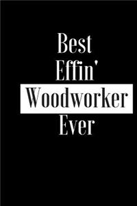 Best Effin Woodworker Ever