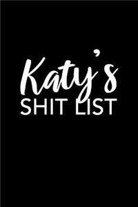 Katy's Shit List: Katy Gift Notebook - Funny Personalized Lined Note Pad for Women Named Katy - Novelty Journal with Lines - Sarcastic Cool Office Gag Gift for Cowork