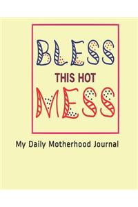 Bless this Hot Mess