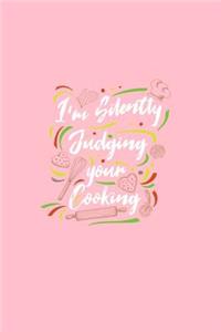 I'm Silently Judging Your Cooking