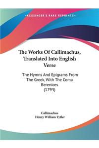 Works Of Callimachus, Translated Into English Verse