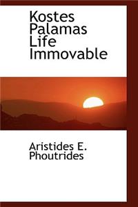 Kostes Palamas Life Immovable