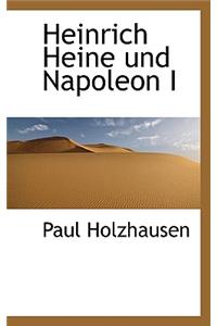 Heinrich Heine Und Napoleon I