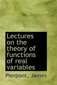 Lectures on the Theory of Functions of Real Variables