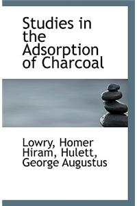 Studies in the Adsorption of Charcoal