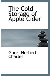 The Cold Storage of Apple Cider