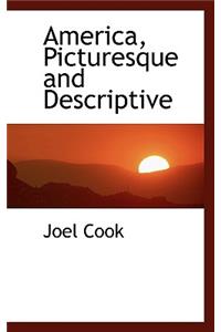 America, Picturesque and Descriptive