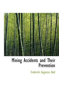 Mining Accidents and Their Prevention