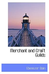 Merchant and Craft Guilds