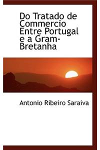 Do Tratado de Commercio Entre Portugal E a Gram-Bretanha