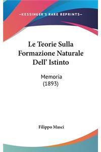 Le Teorie Sulla Formazione Naturale Dell' Istinto