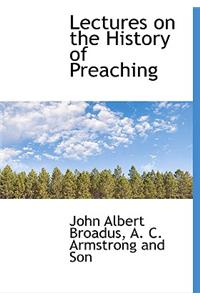 Lectures on the History of Preaching