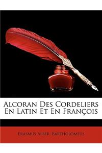 Alcoran Des Cordeliers En Latin Et En François