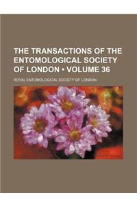 The Transactions of the Entomological Society of London (Volume 36)