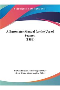 A Barometer Manual for the Use of Seamen (1884)