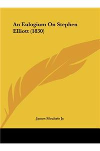 An Eulogium on Stephen Elliott (1830)
