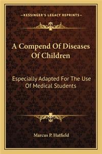 A Compend Of Diseases Of Children