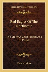 Red Eagles Of The Northwest