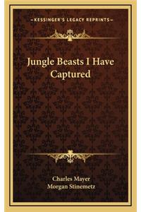 Jungle Beasts I Have Captured