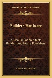 Builder's Hardware