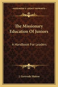 The Missionary Education of Juniors