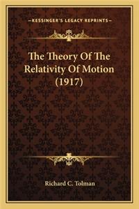 The Theory of the Relativity of Motion (1917)