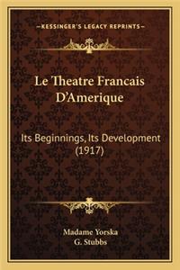 Le Theatre Francais D'Amerique