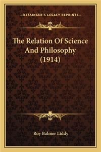 The Relation Of Science And Philosophy (1914)