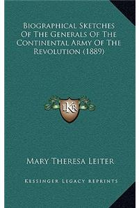Biographical Sketches of the Generals of the Continental Army of the Revolution (1889)
