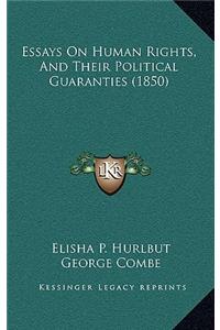 Essays on Human Rights, and Their Political Guaranties (1850)