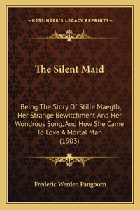 The Silent Maid