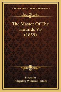 The Master of the Hounds V3 (1859)