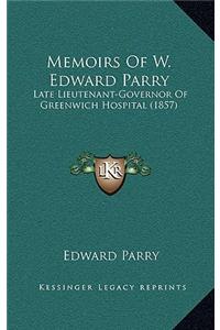 Memoirs Of W. Edward Parry