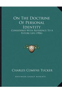 On The Doctrine Of Personal Identity