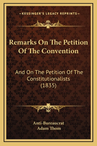 Remarks On The Petition Of The Convention