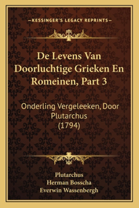 De Levens Van Doorluchtige Grieken En Romeinen, Part 3
