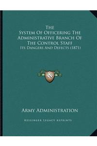 The System Of Officering The Administrative Branch Of The Control Staff