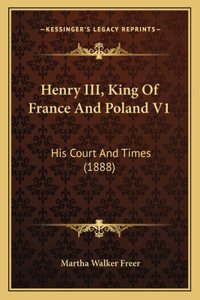 Henry III, King Of France And Poland V1