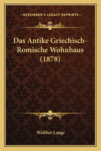 Antike Griechisch-Romische Wohnhaus (1878)