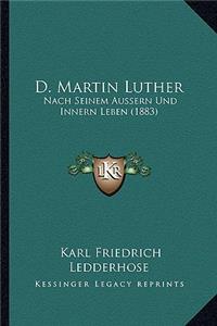 D. Martin Luther